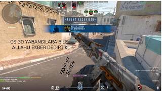 CS GO YABANCI TAKIMA NILE ALLAHU EKBER DEDIRTTIK İZLE ABONE OL TSK EDERIZ