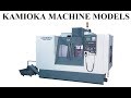 Kamioka machine models  cnc machine tools