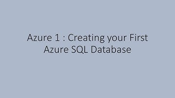 Azure 1: Creating Your First Azure SQL Database