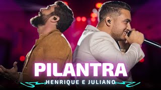 PILANTRA - Henrique e Juliano 🎵 Pilantra beija mais, bebe mais, sofre menos 🎵