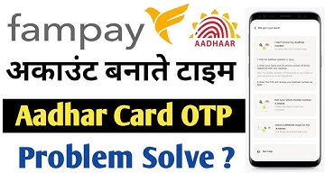 fampay account bnate time aadhar card OTP problem kaise solve kare|Fampay account aadhar OTP problem