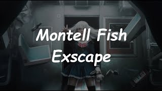 Montell Fish - Exscape (Lyrics)