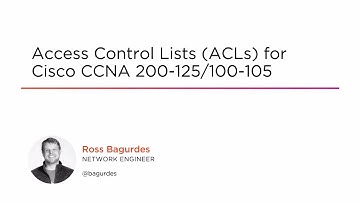 Course Preview: Access Control Lists (ACLs) for Cisco CCNA 200-125/100-105