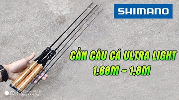 250K - Cần Câu Cá Shimano ULTRA LIGHT 1,68M - 1,8M Chuyên Câu Lure, Suối Cực Chất 0982510555