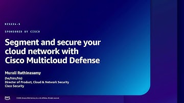 AWS re:Inforce 2024 - Segment & secure your cloud network with Cisco Multicloud Defense (NIS224-S)