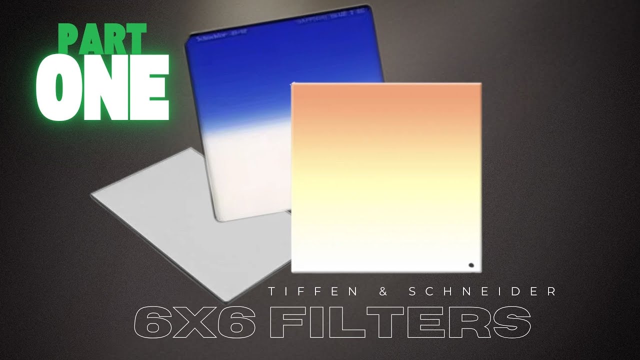Tiffen & Schneider 6x6 Filters P1 - YouTube