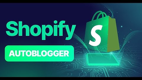 Shopify Autoblogging (Automatically Publish to Shopify Blog With Texta Autoblogging tool)