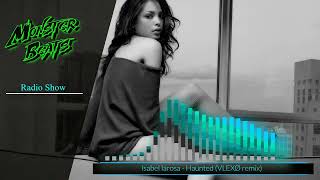 Isabel larosa - Haunted (MB Radio Show Remix)