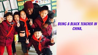 BEING A BLACK TEACHER IN CHINA 🇨🇳