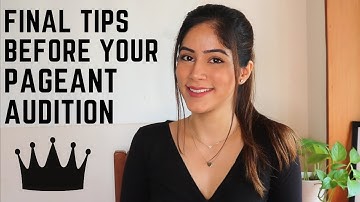Final Tips Before Your Pageant Audition | Nikita Tanwani