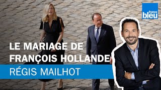 Régis Mailhot : la mariage de François Hollande