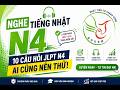 Nghe Tiếng Nhật N4 🎧 10 Câu Hỏi JLPT N4 Ai Cũng Nên Thử!