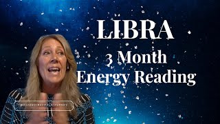 Libra  3 Month Energy Reading  What You Need To Hear