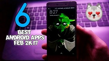 TOP 6 Best Free Android Apps February 2017