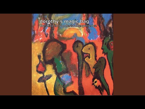 Dorothy's Magic Bag — Håll käften