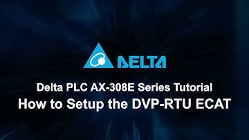 Delta PLC AX-308E Series Tutorial (13) - How to Setup the DVP RTU ECAT
