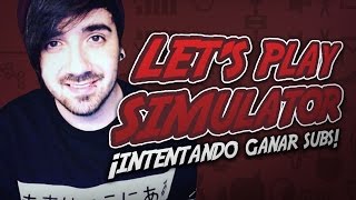 Lets Play Simulator | Intentando Ganar 1 Millon De Subs ! Xd