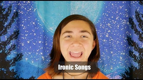 Thumbnail of Ironic Songs