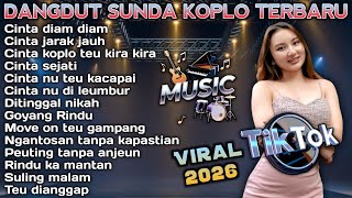 Dangdut Sunda Koplo Terbaru  Album Viral Tiktok 2026   Cinta Diam Diam 