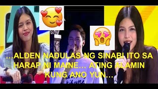 ALDEN NADULAS NG SINABI ITO SA HARAP NI MAINE… ATING ALAMIN KUNG ANO YUN…