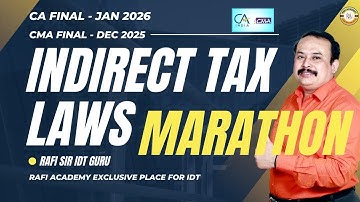 INDIRECT TAX LAWS MARATHON FOR CA FINAL JAN 2026 & CMA FINAL DEC 2025 EXAMS #cma #cafinal #cmafinal