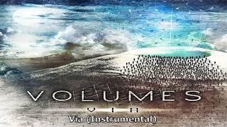 Volumes - Via (Instrumental)