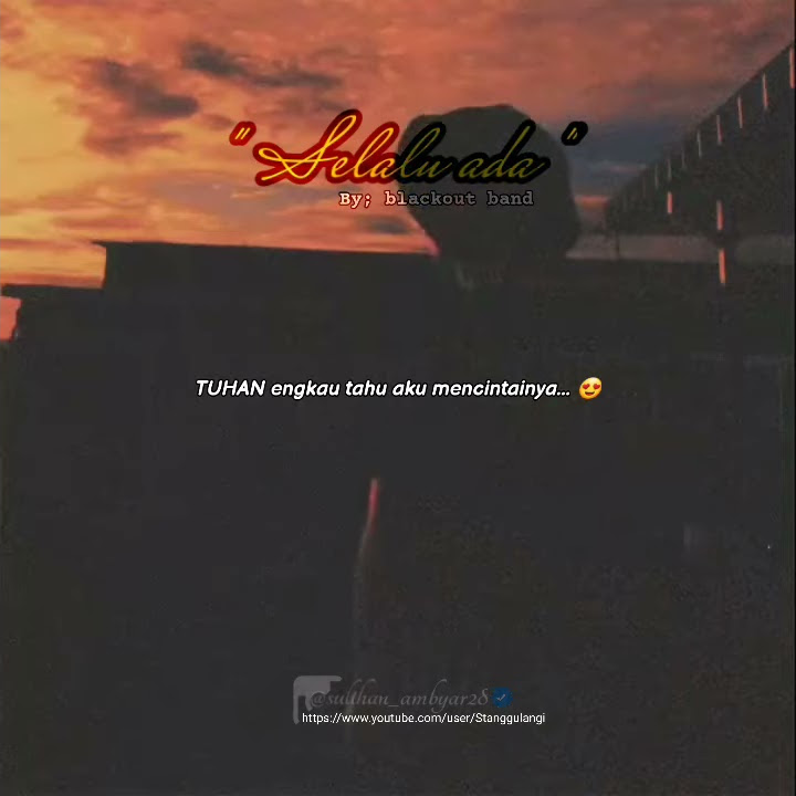 Selalu ada‼️by ; blackoutband.id ‼️ status whatsapp terbaru‼️cover by ; elnino ft kang willy
