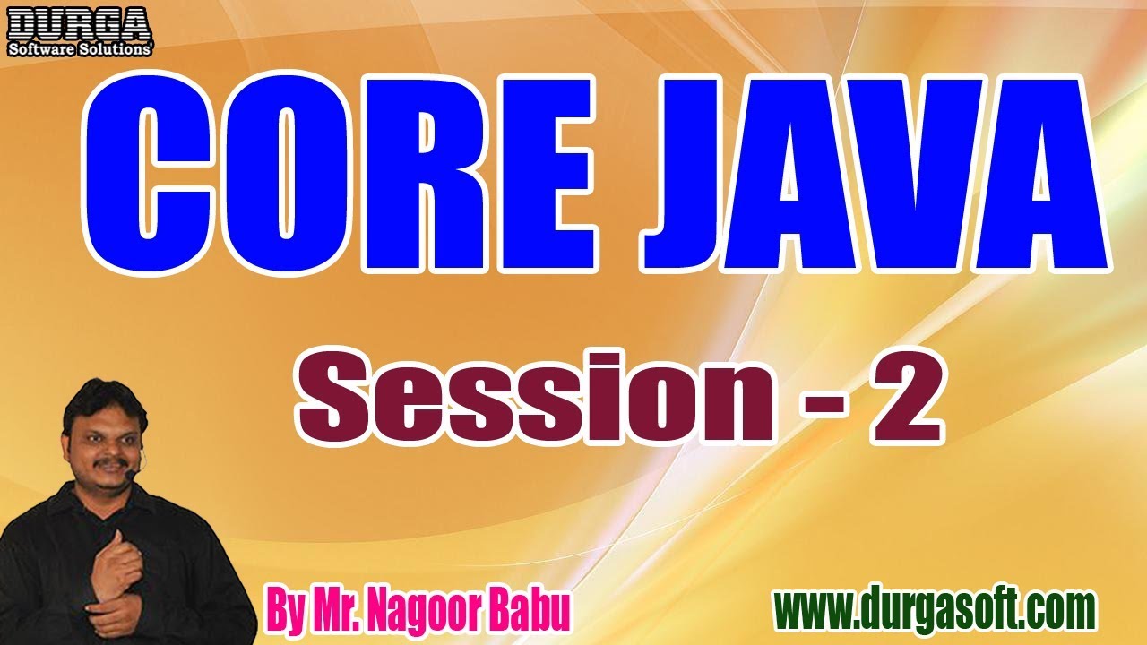 CORE JAVA tutorials || Session - 2 || by Mr. Nagoor Babu On 15-10-2019 ...