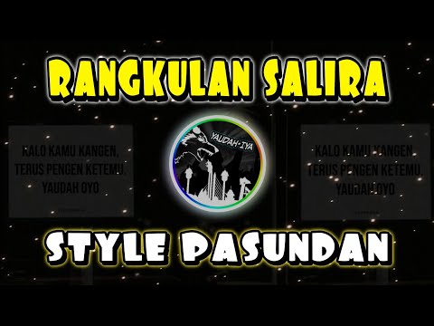 DJ RANGKULAN SALIRA - STYLE PASUNDAN - BASS HOROK DIJEDOR STYLE ( SIGIT GUMELAR ) YAUDAHIYA🔥🔥