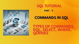Commands In SQL || part -2 || Types of commands || DQL || Select || Where|| SQL Tutorial||Coders Pub