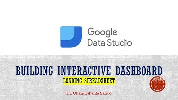 2  Building Interactive Dashboard in GDS- Loading Spreadsheet