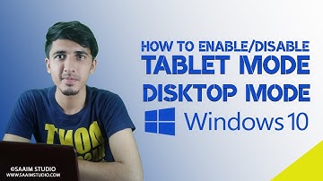 How to Enable or Disable Tablet Mode in Windows 10?