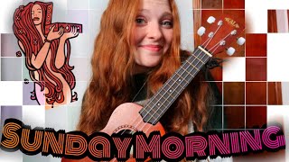 Sunday Morning - Maroon 5 || Ukulele Cover by Kayla Bunker