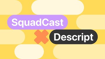 SquadCast has joined Descript! Questions? Join our Town Hall