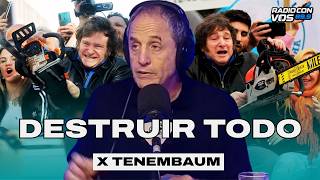 EL PROCESO DE DESTRUCCIÓN DE MILEI l EDITORIAL TENEMBAUM
