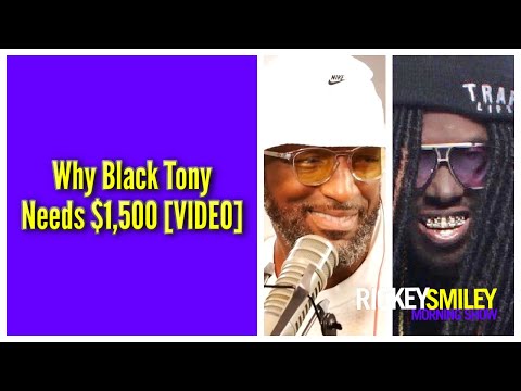 Why Black Tony Needs $1,500