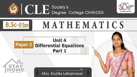 B Sc 3 sem:Mathematics Paper II:Unit 4 Differential Equations I Part 1:By Miss:Krutika,Lakkannavar.