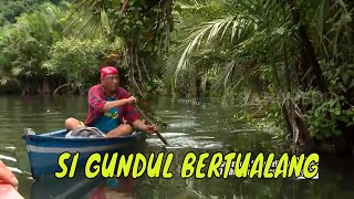 [FULL] SI GUNDUL BERTUALANG | JEJAK SI GUNDUL (07/01/22)