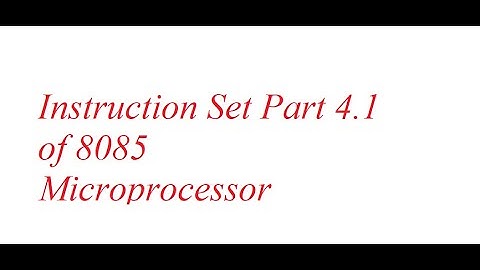 Lec-8: Instruction Set Part 4.1 of 8085 Microprocessor
