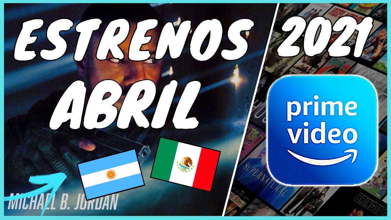 ESTRENOS ABRIL AMAZON PRIME VIDEO 2021 LATAM | NeoMoon - YouTube