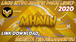 INTRO TERBARU MHAVIN 2020 | PAKAI LIRIK ADA TERJEMAHANNYA!!