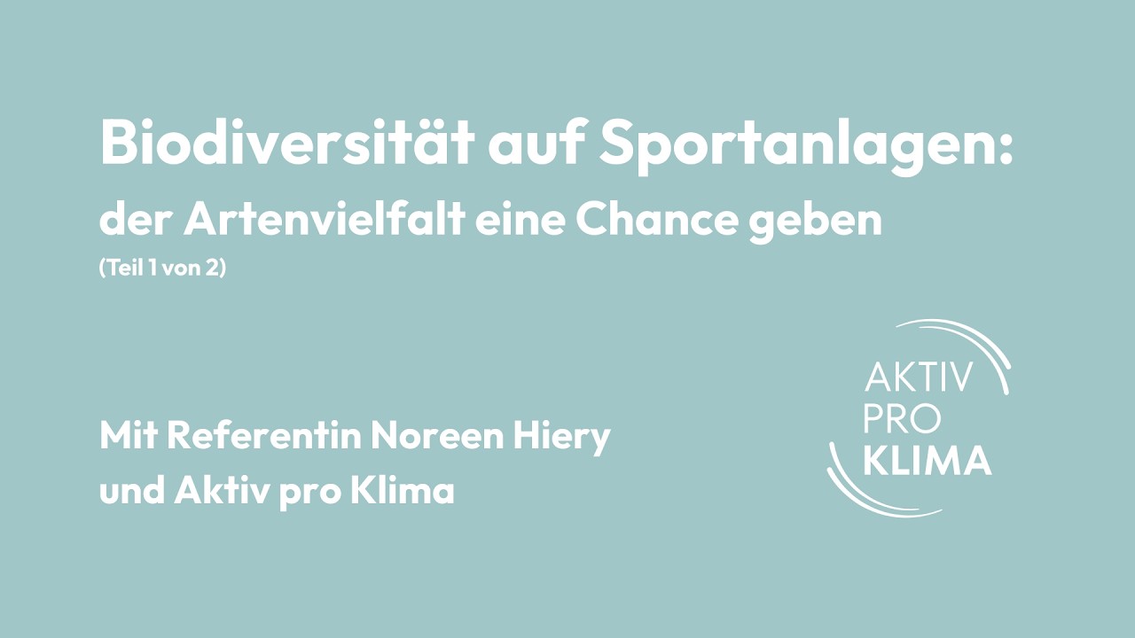Biodiversität auf Sportanlagen: der Artenvielfalt eine Chance geben (Teil 1)