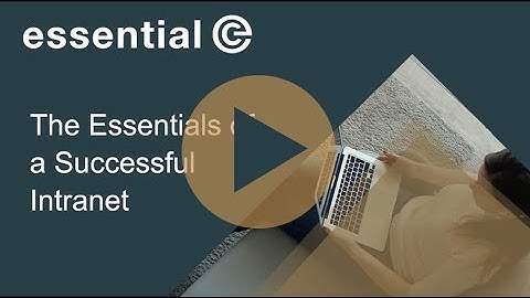 Discover the secrets of delivering a successful intranet