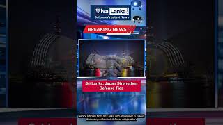 Sri Lanka, Japan Strengthen Defense Ties