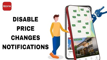 How To Disable Price Changes Notifications On Redfin App