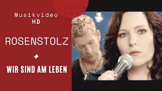 Rosenstolz - Wir sind am Leben (Official HD Video)