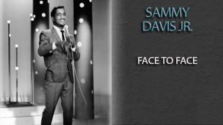 SAMMY DAVIS JR. - FACE TO FACE