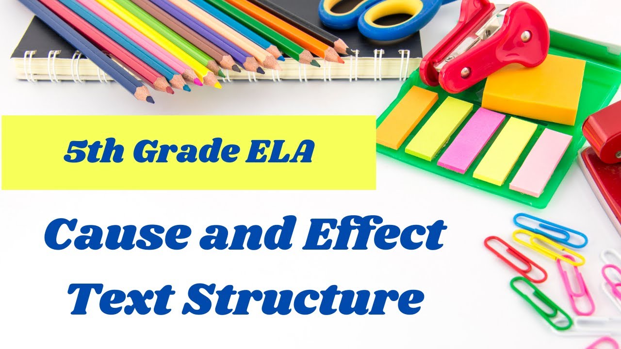 Cause and Effect Text Structure // 5th grade reading lesson online