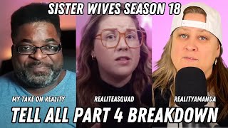 Sister Wives Season 18 Tell All Part 4 Breakdown with @RealityAmandaand @mytakeonreality