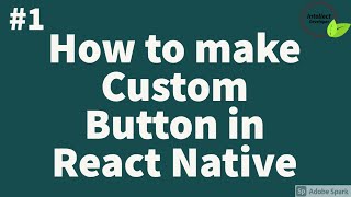 #1 How to make Custom Button in React Native || Gulsher Khan #reactnative #customButton